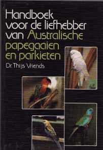 Handboek voor de liefhebber van Australische papegaaien en p