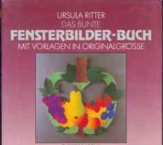 Das bunte Fensterbilder-Buch, Ursula Ritter