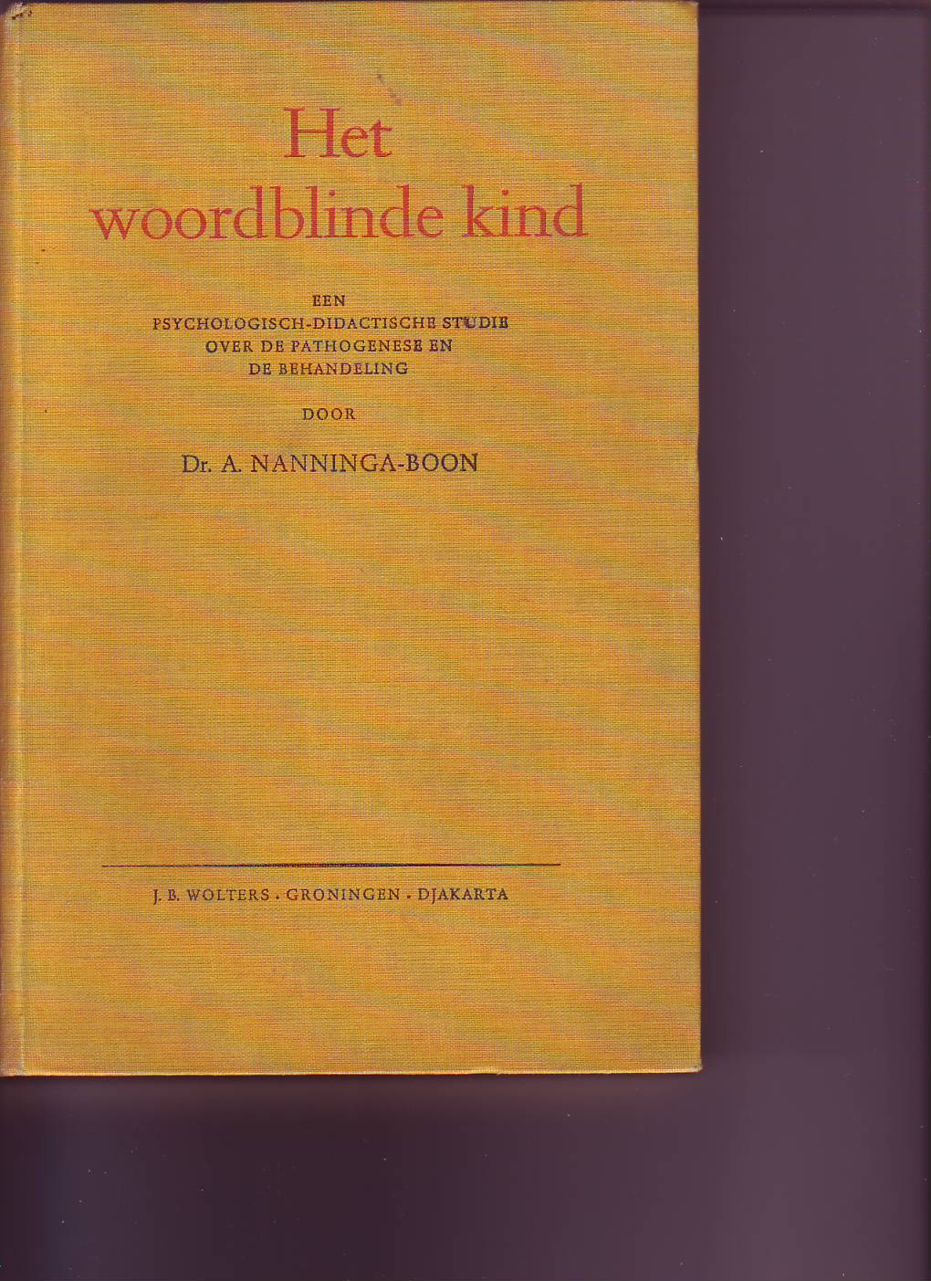 Het woordblinde kind ( Dr.A.Nanninga -Boon )