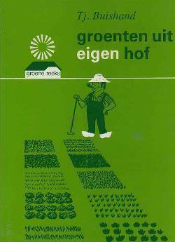 Groenten uit eigen tuin, Tj.Buishand,