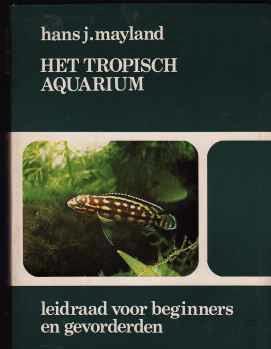 Het tropisch aquarium, Hans j.Mayland,