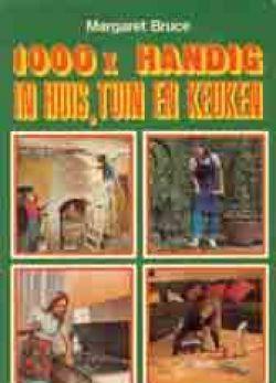 1000X handig in huis tuin en keuken van margeret bruce