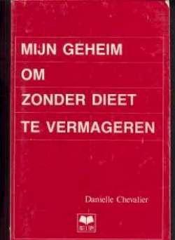 Mijn geheim om zonder dieet te vermagen, Danielle Chevalier