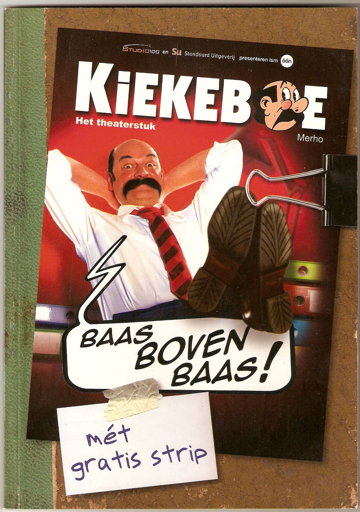 KIEKEBOE Baas boven baas Theaterstuk