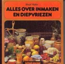 Alles over inmaken en diepvriezen, Birgit Muller