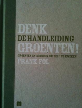 Denk groenten, Frank Fol