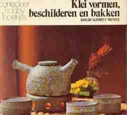Klei vormen, beschilderen en bakken,