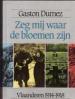 Foto 1 van Zeg mij waar de bloemen zijn, Gaston Durnez