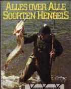 Alles over alle soorten hengels, Jan Schreiner,