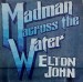 Foto 1 van Elton John - Madman Across The Water 