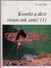 Foto 1 van Kweekt u deze vissen ook eens! deel