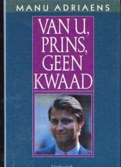 Van U, Prins, geen kwaad, Manu Adriaens