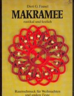 Makramee rustikal und festlich, Dieti G.Fausel