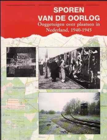 Sporen van de oorlog, uitg. S.D.U. Anne Frank Stichting,