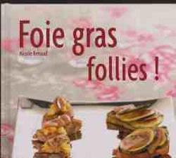 Foie gras follies, Nicole Renaud