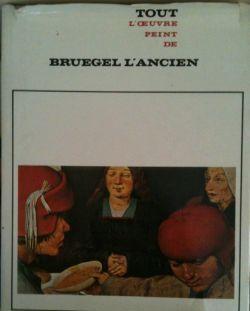 Bruegel l'ancien, Tout l'oeuvre peint de Breugel L'Ancien