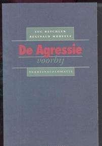 De agressie voorbij, Luc Reychler, Reginald Moreels,