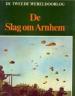 Foto 1 van De slag om Arnhem, De Tweede Wereldoorlog