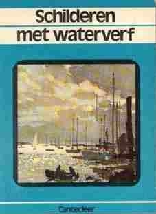 Schilderen met waterverf, uitg cantecleer,