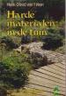 Foto 1 van Harde materialen in de tuin, Henk-David van 't Veen,