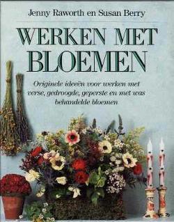 Werken met bloemen, Jenny Raworth en Susan Berry