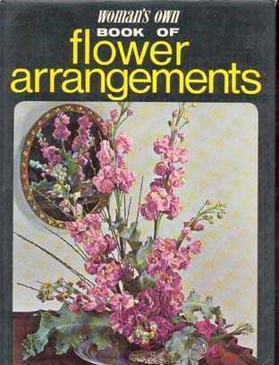 Woman's own book of flower arrangements,