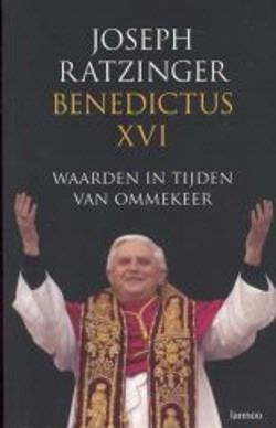 Waarden in tijden van ommkeer, Joseph Ratzinger Benedictus X
