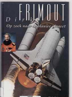 Dirk Frimout, op zoek naar de blauwe planeet,