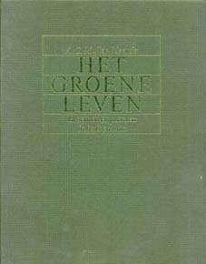 Het groene leven, bloemen en planten in huis en tuin,