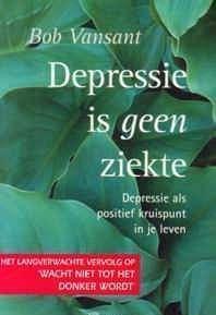 Depressie is geen ziekte, Bob Vansant