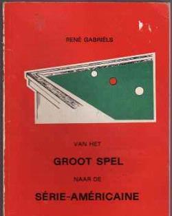 Van het groot spel naar de série-Américaine, René Gabriëls