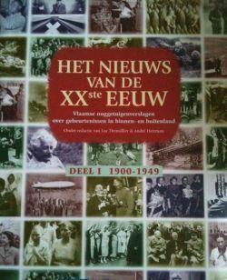 Het nieuws van de xx ste eeuw, Deel 1 1900-1949