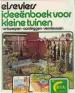 Foto 1 van Elseviers ideeënboek voor kleine tuinen, ontwerpen aanleggen
