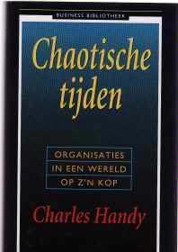 Chaotische tijden, Charles Handy,