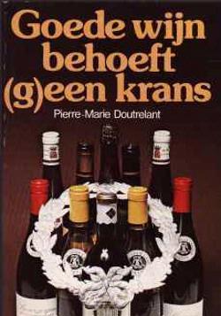 Goede wijn behoeft (g)een krans, Pierre-Marie Doutrelant