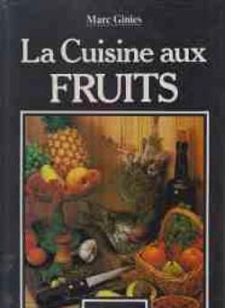 La cuisine au fruits, Marc Ginies
