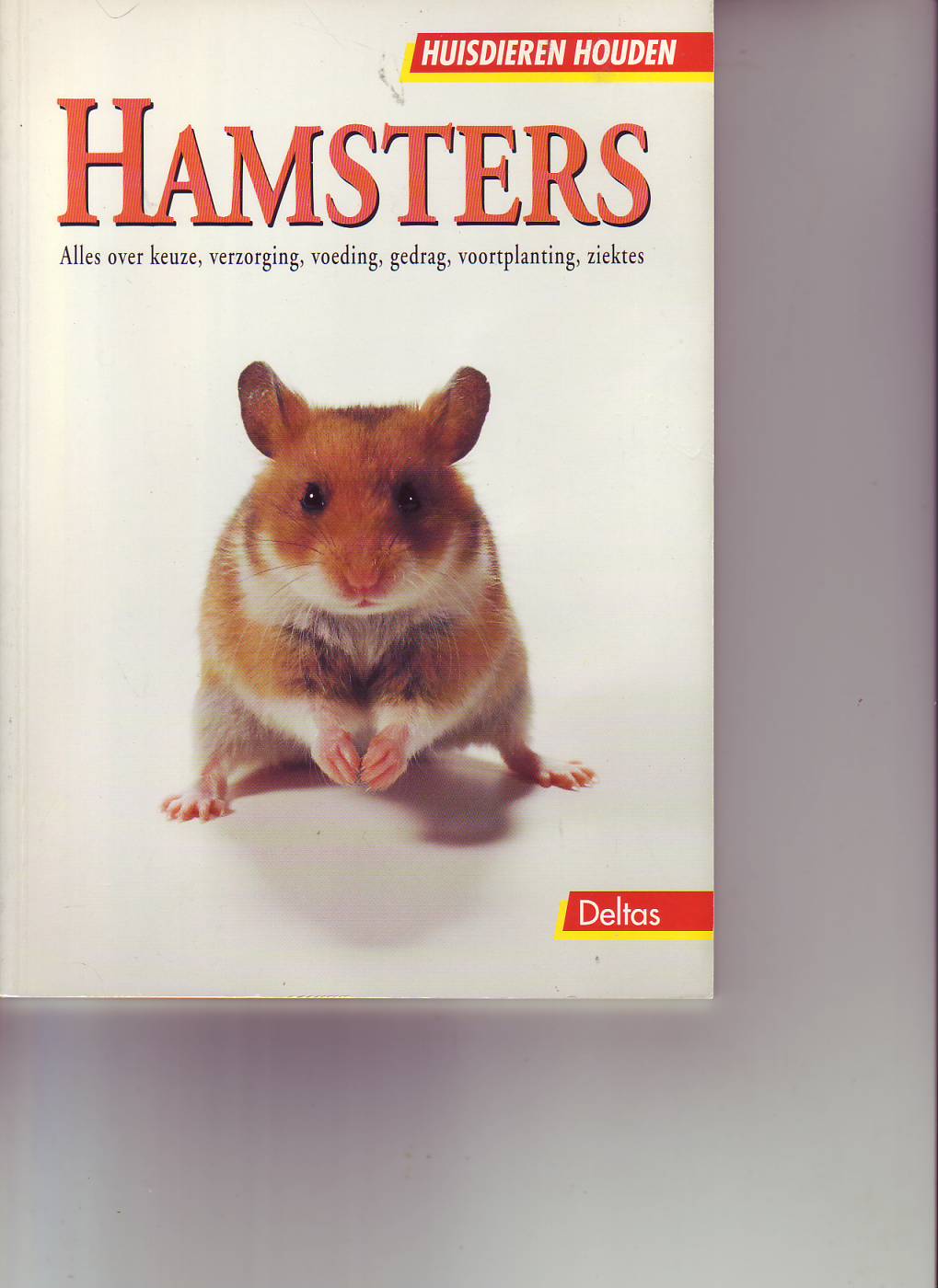 Hamsters alles over keuze,verzorging,voeding,gedrag,voortplanting,ziektes