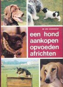 Een hond aankopen opvoeden africhten, M.De Coninck