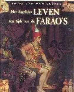 Het dagelijks leven ten tijde van de Farao's