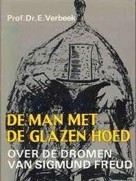 De man met de glazen hoed, over de dromen van sigmund freud,