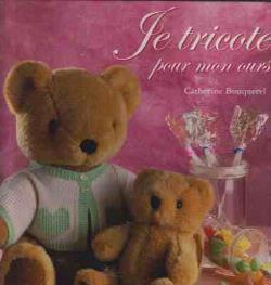 Je tricote pour mon ours, Catherine Bouquerel