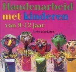 Handenarbeid met kinderen van 9-12 jaar, Ineke Hoekstra