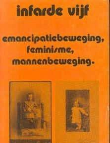 Infarde vijf, emancipatiebeweging, feminisme, mannenbeweging