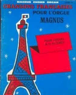 Chansons Françaises, pour l'orgue, Magnus