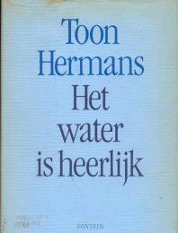 Toon Hermans, Het water is heerlijk,