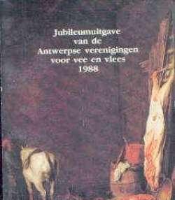 Jubileumuitgave van de Antwerpse verenigingen voor vee en vl