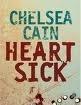 Heart sick - Chelsea Cain