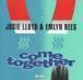 Come together - Lloyd & Rees