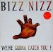 Foto 1 van Bizz Nizz - We're Gonna Catch You! 