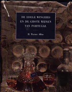 De edele wingerd en de grote wijnen van Portugal, H.Warner A
